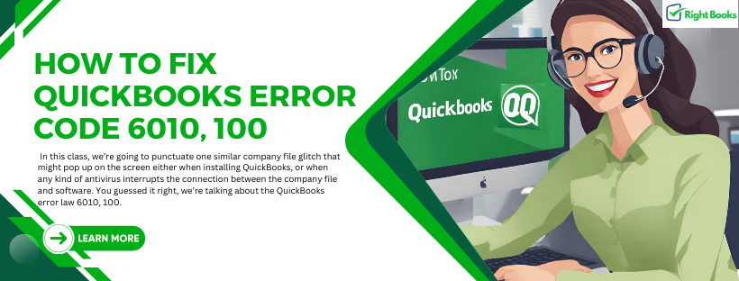 How to Fix QuickBooks error code 6010, 100