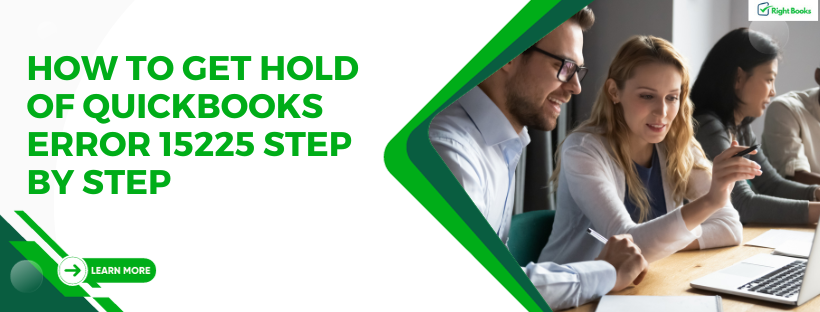 How to Get Hold of QuickBooks Error 15225 Step by Step