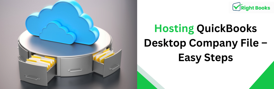 Hosting QuickBooks Desktop Company File – Easy Steps