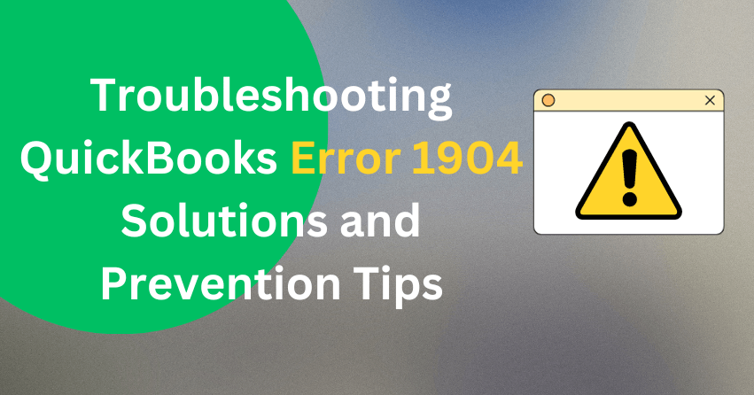 Troubleshooting QuickBooks Error 1904 Solutions and Prevention Tips