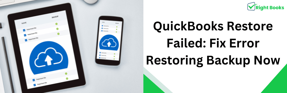 QuickBooks Restore Failed